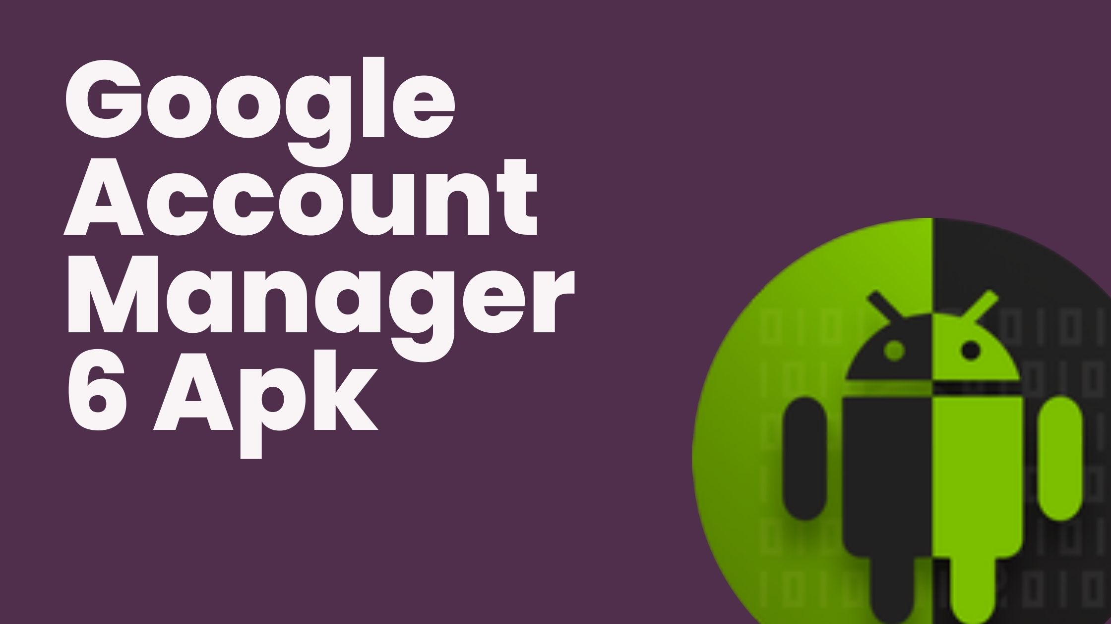 Google Account Manager 6 Apk