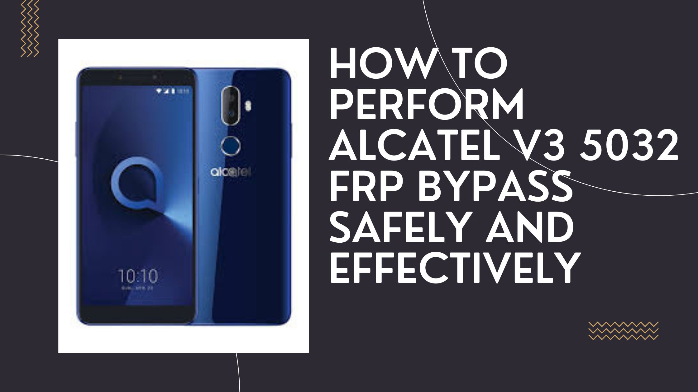 How to Perform Alcatel V3 5032 FRP Bypass Safely and Effectively
