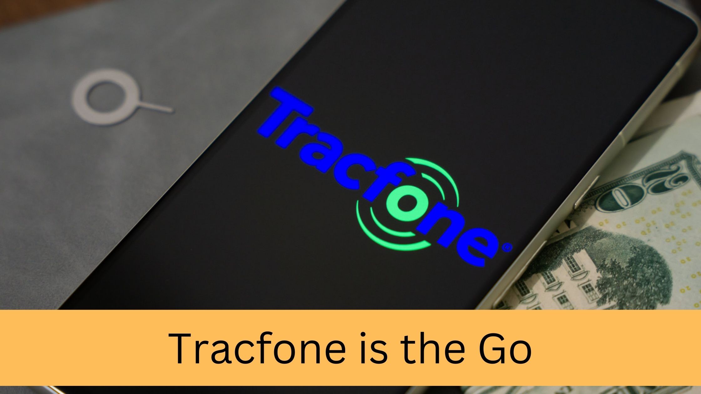 Tracfone is the Go