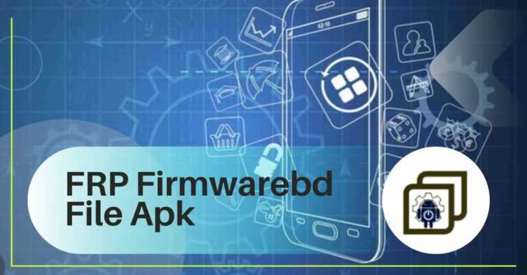 FRP Firmwarebd File Apk